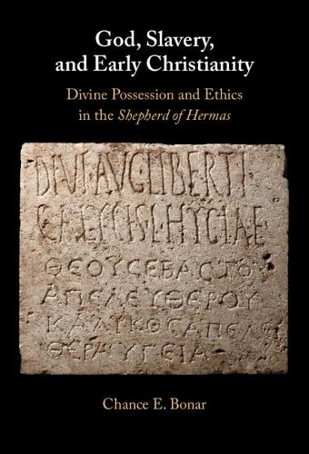 God, Slavery, and Early Christianity