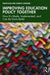 Improving Education Policy Together