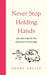 Never Stop Holding Hands