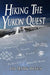 Hiking the Yukon Quest