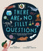There Are No Silly Questions