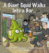 A Giant Squid Walks Into a Bar . . .
