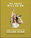 My Voice Will Go On: The Little Guide to Céline Dion