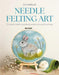 Needle Felting Art