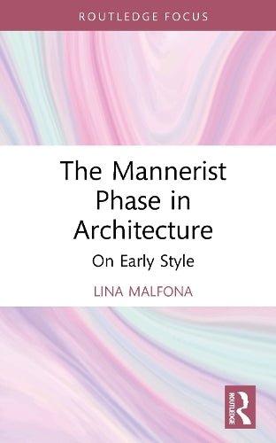 The Mannerist Phase in Architecture