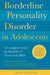 Borderline Personality Disorder in Adolescents, 3rd Edition