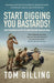 Start Digging, You Bastards!