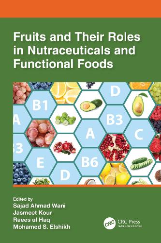 Fruits and Their Roles in Nutraceuticals and Functional Foods