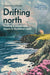 Drifting North