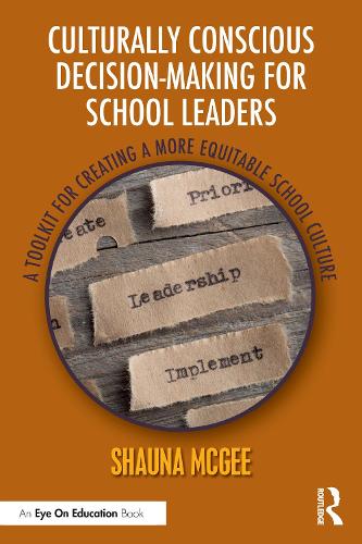 Culturally Conscious Decision-Making for School Leaders