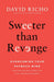Sweeter than Revenge