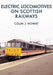 Electric Locomotives on Scottish Railways