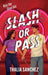 Slash or Pass
