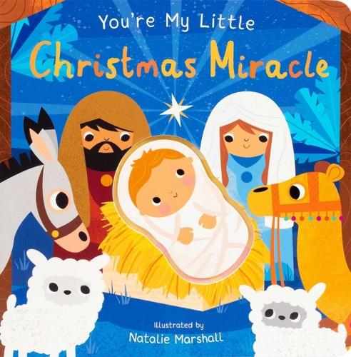You're My Little Christmas Miracle (Board Book for Babies and Toddlers 0-2 Years Old)