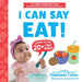 I Can Say Eat! (My First Learn-to-Talk Books