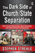 The Dark Side of Church/State Separation