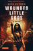 Wounded Little Gods