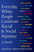 Everyday White People Confront Racial and Social Injustice