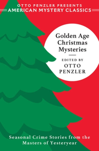 Golden Age Christmas Stories (Otto Penzler Presents American Mystery Classics