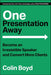One Presentation Away
