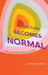 Addiction Becomes Normal