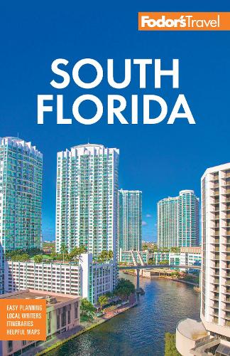 Fodor's South Florida: with Miami, Fort Lauderdale, and the Keys (Full-color Travel Guide