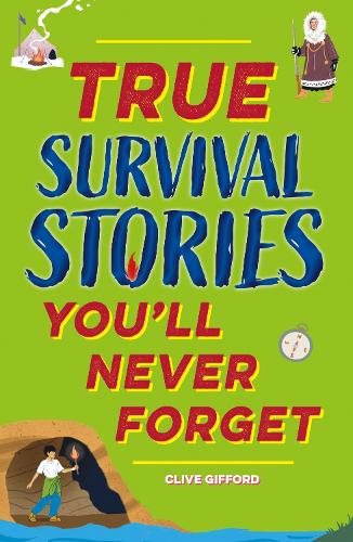 True Survival Stories (True Stories You'll Never Forget