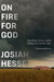 On Fire for God