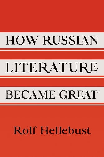 How Russian Literature Became Great