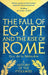 The Fall of Egypt and the Rise of Rome