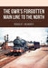 The GWR's Forgotten Main Line to the North
