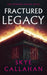 Fractured Legacy