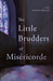 The Little Brudders of Miséricorde