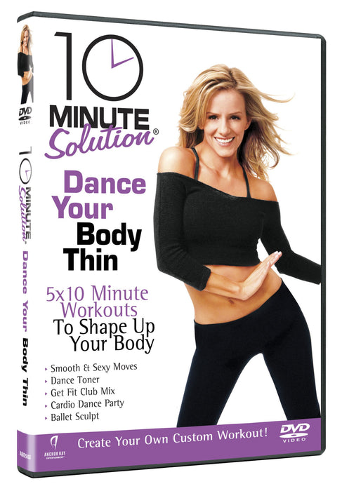 10 Minute Solution Dance Your Body Thin