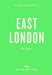 Opinionated Guide to East London (Fourth Edition) An
