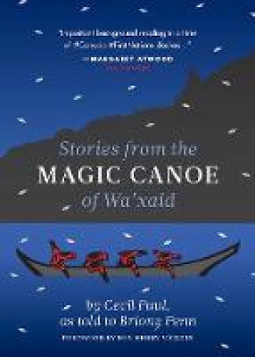 Stories from the Magic Canoe of Wa'xaid