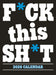 F*ck This Sh*t