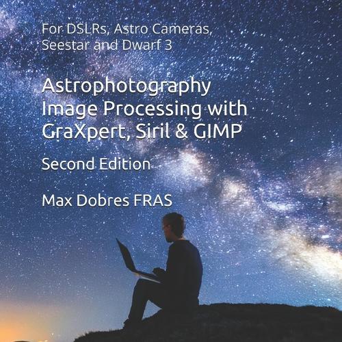 Astrophotography Image Processing with GraXpert, Siril & GIMP
