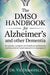 The DMSO Handbook for Alzheimer's and other Dementia
