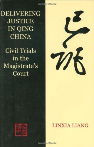 Delivering Justice in Qing China