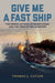Give Me a Fast Ship