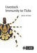 Livestock Immunity to Ticks