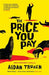 The Price You Pay