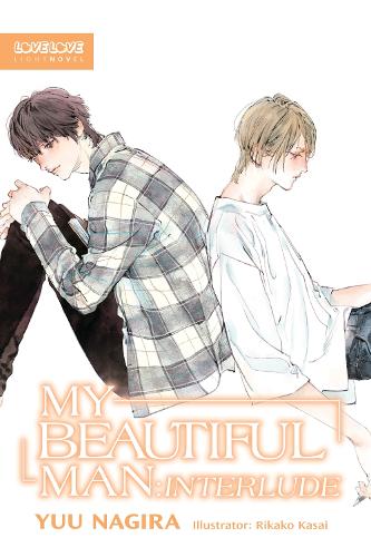 My Beautiful Man: Interlude (Light Novel