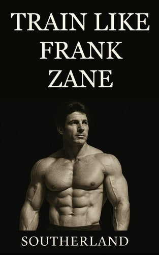 Train Like Frank Zane