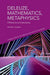 Deleuze, Mathematics, Metaphysics