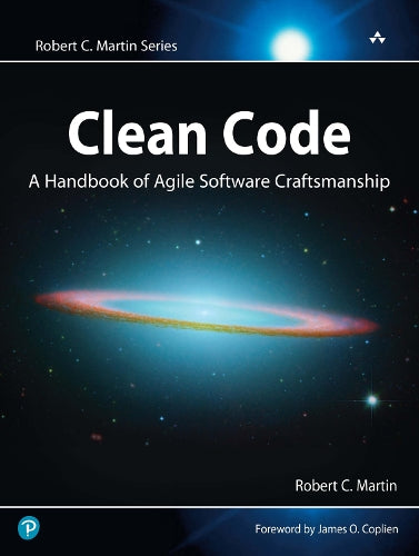 Clean Code: A Handbook of Agile Software Craftsmanship (Robert C. Martin) (Robert C. Martin Series