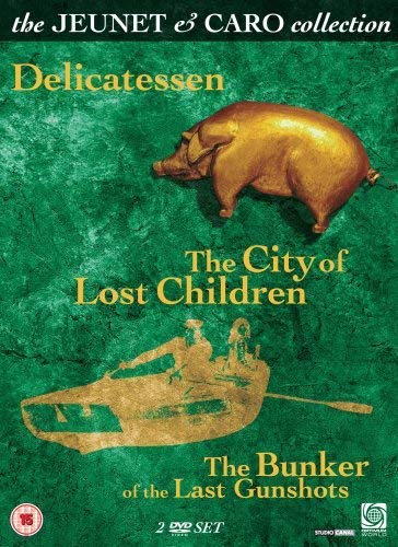 The Jeunet & Caro Collection: Delicatessen / The City of Lost Children / The Bunker of the Last Gunshots