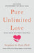 Pure Unlimited Love