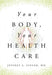 Your Body, Your Health Care